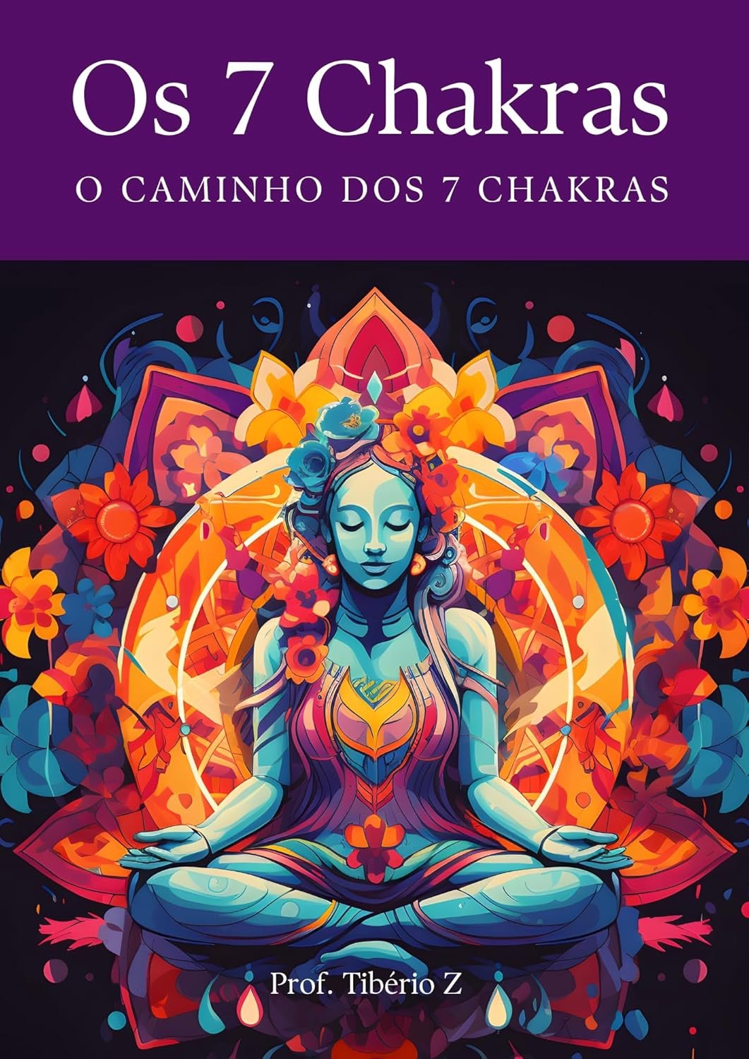 O caminho dos 7 Chakras