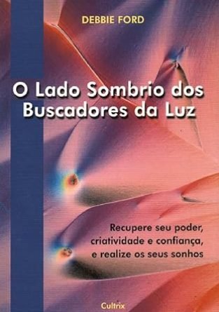 o lado sombrio dos buscadores da luz