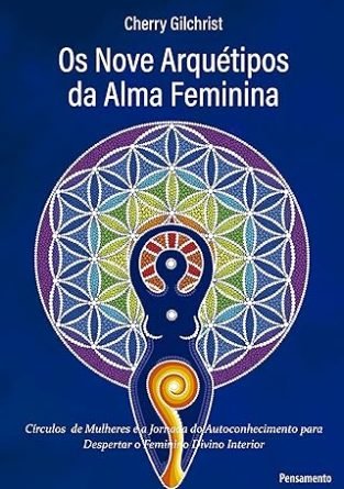 os noves arquétipos da alma feminina