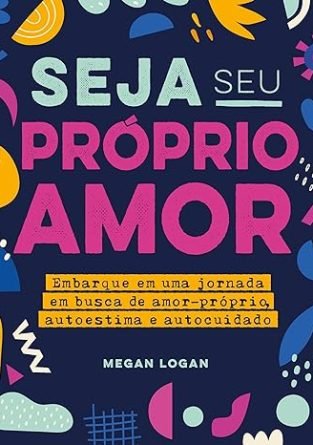 seja seu proprio amor